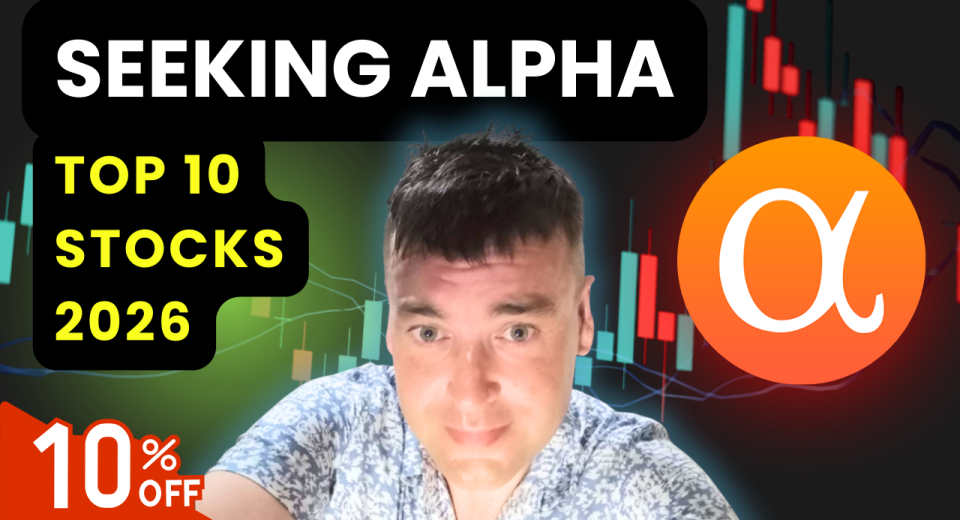 Seeking Alpha Top 10 Stocks 2026