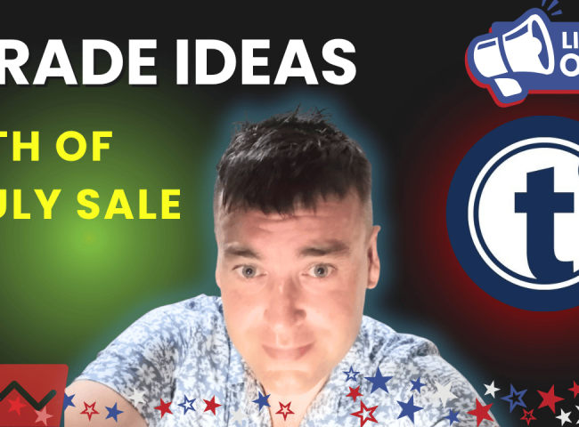 Trade Ideas 4th of July Sale