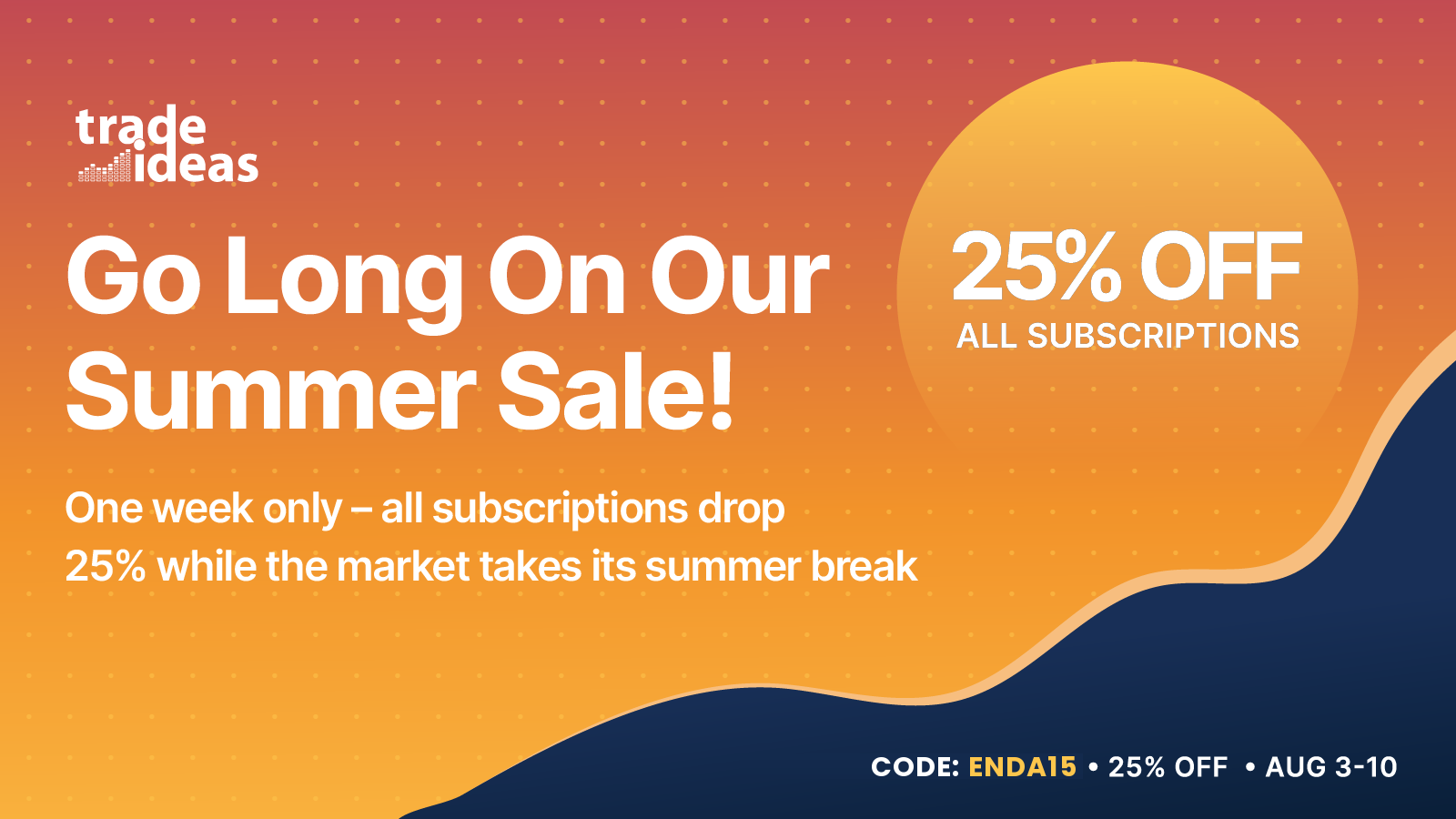 Trade Ideas Summer Sale